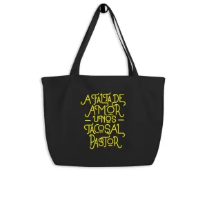 A falta de amor unos tacos al pastor Large organic tote bag