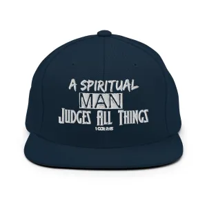 A Spiritual Man Judges All Things Snapback Hat
