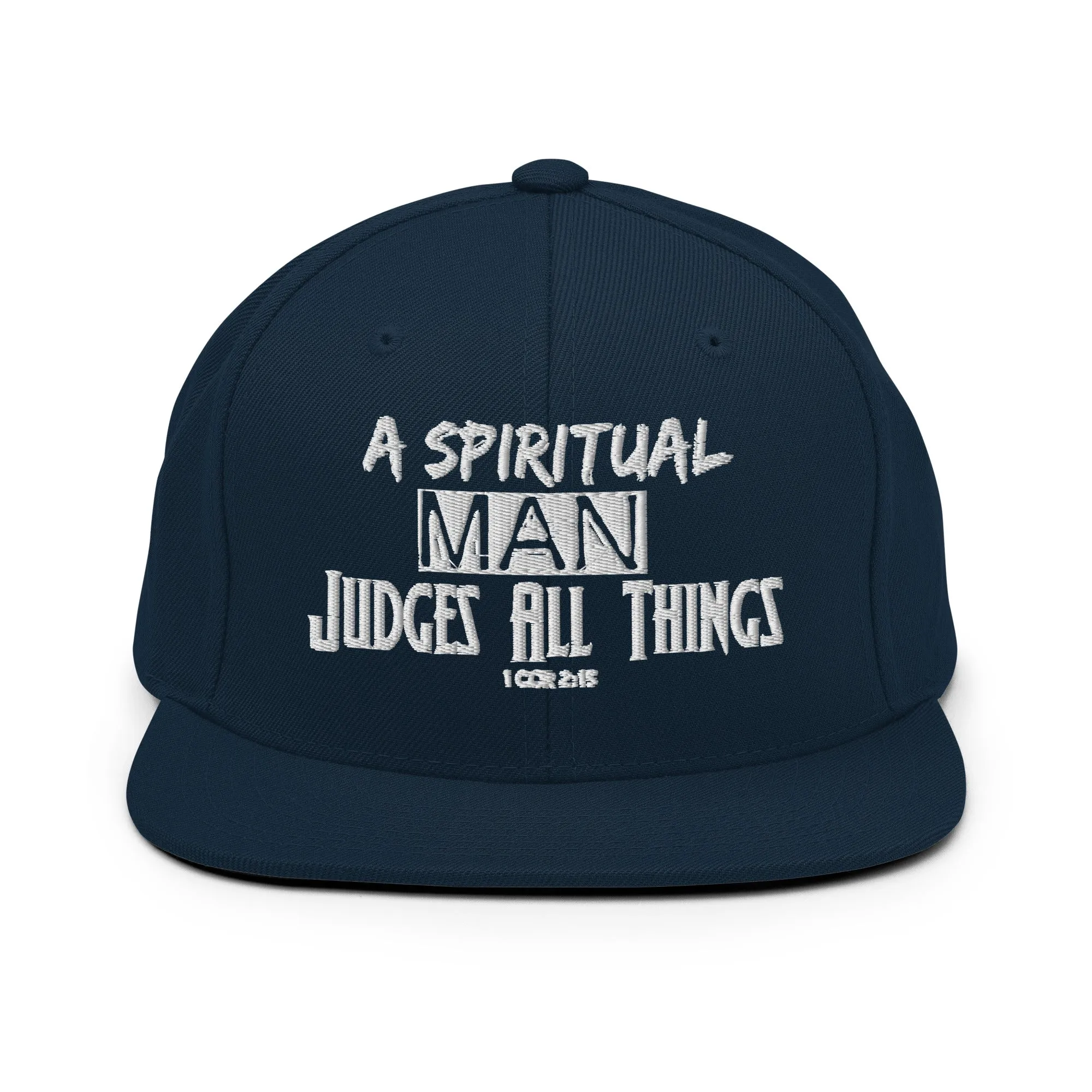 A Spiritual Man Judges All Things Snapback Hat