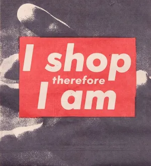 BARBARA KRUGER "I SHOP THEREFORE" MULTIPLE BLK, 1990