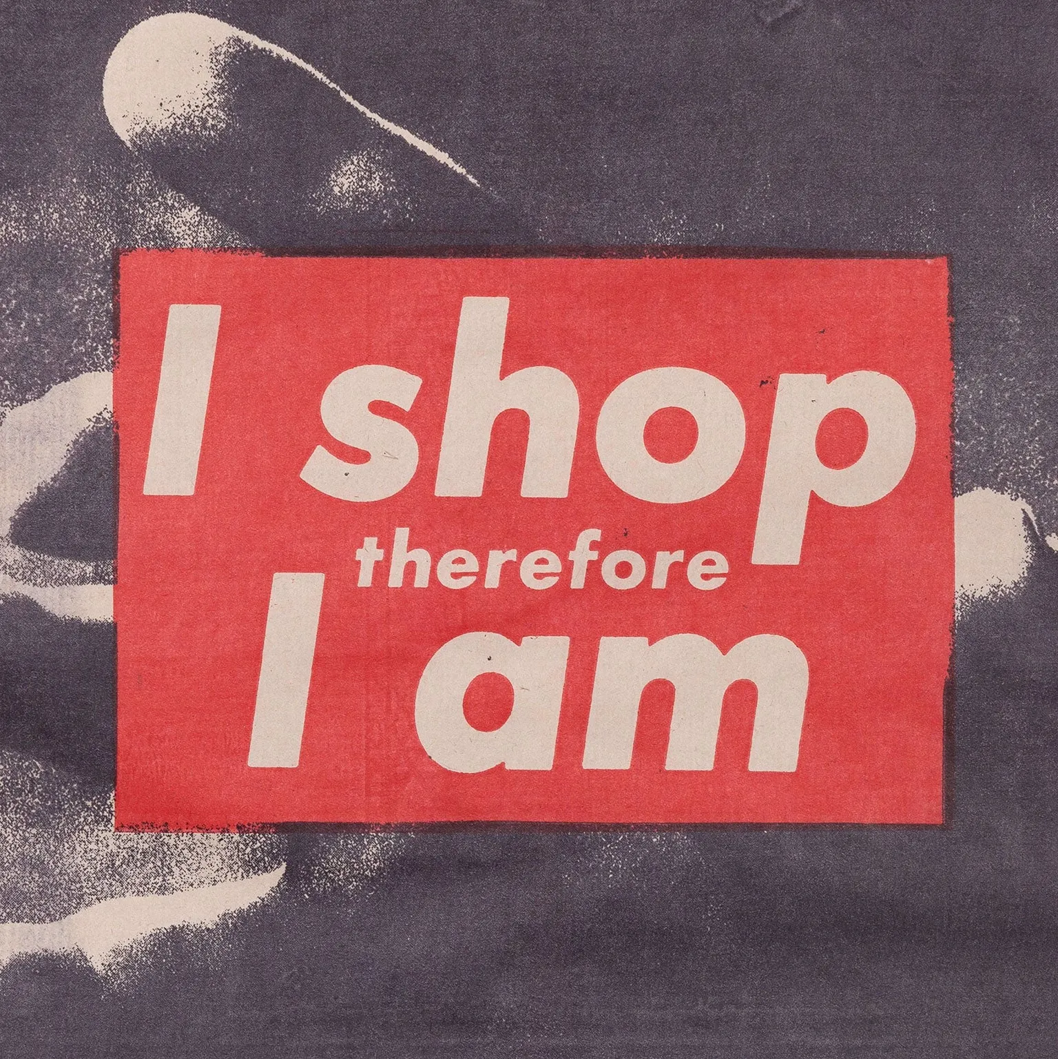 BARBARA KRUGER "I SHOP THEREFORE" MULTIPLE BLK, 1990