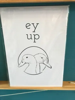 Ey Up Print