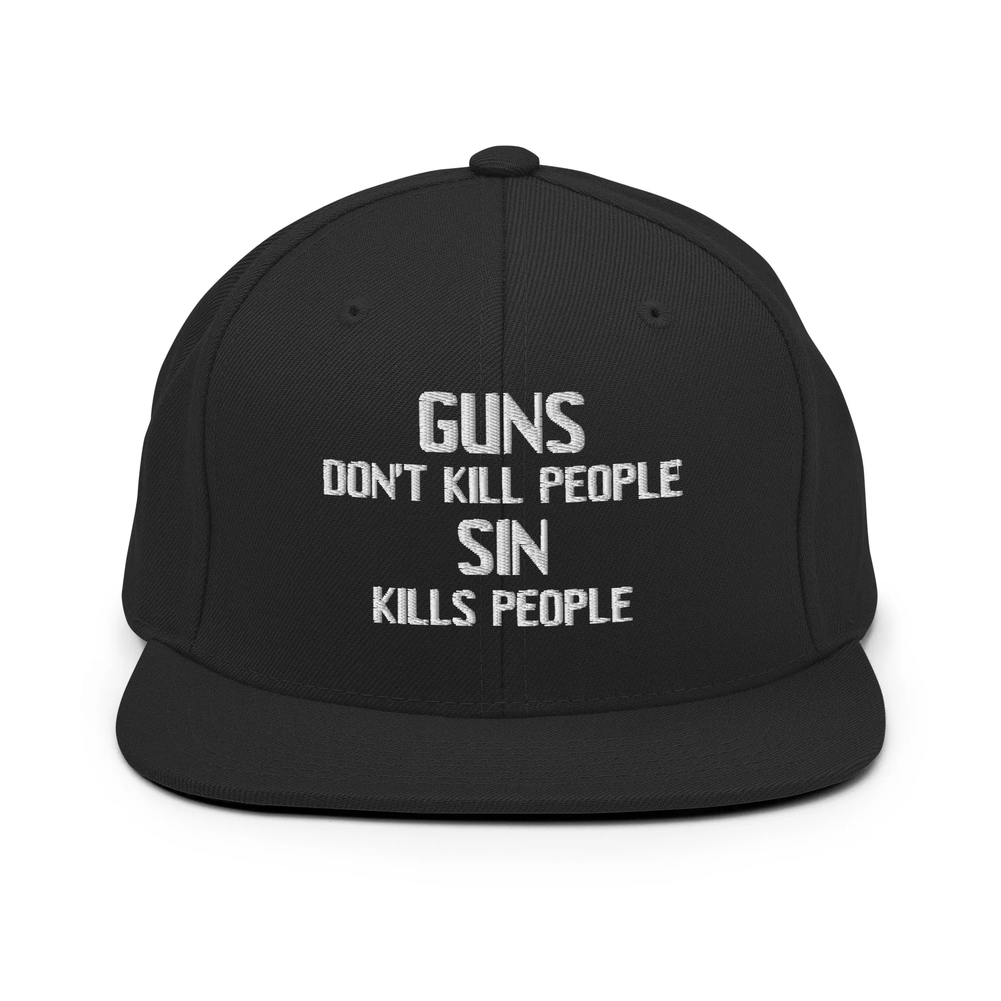 Guns Don't Kill People...Sin Kills People Snapback Hat