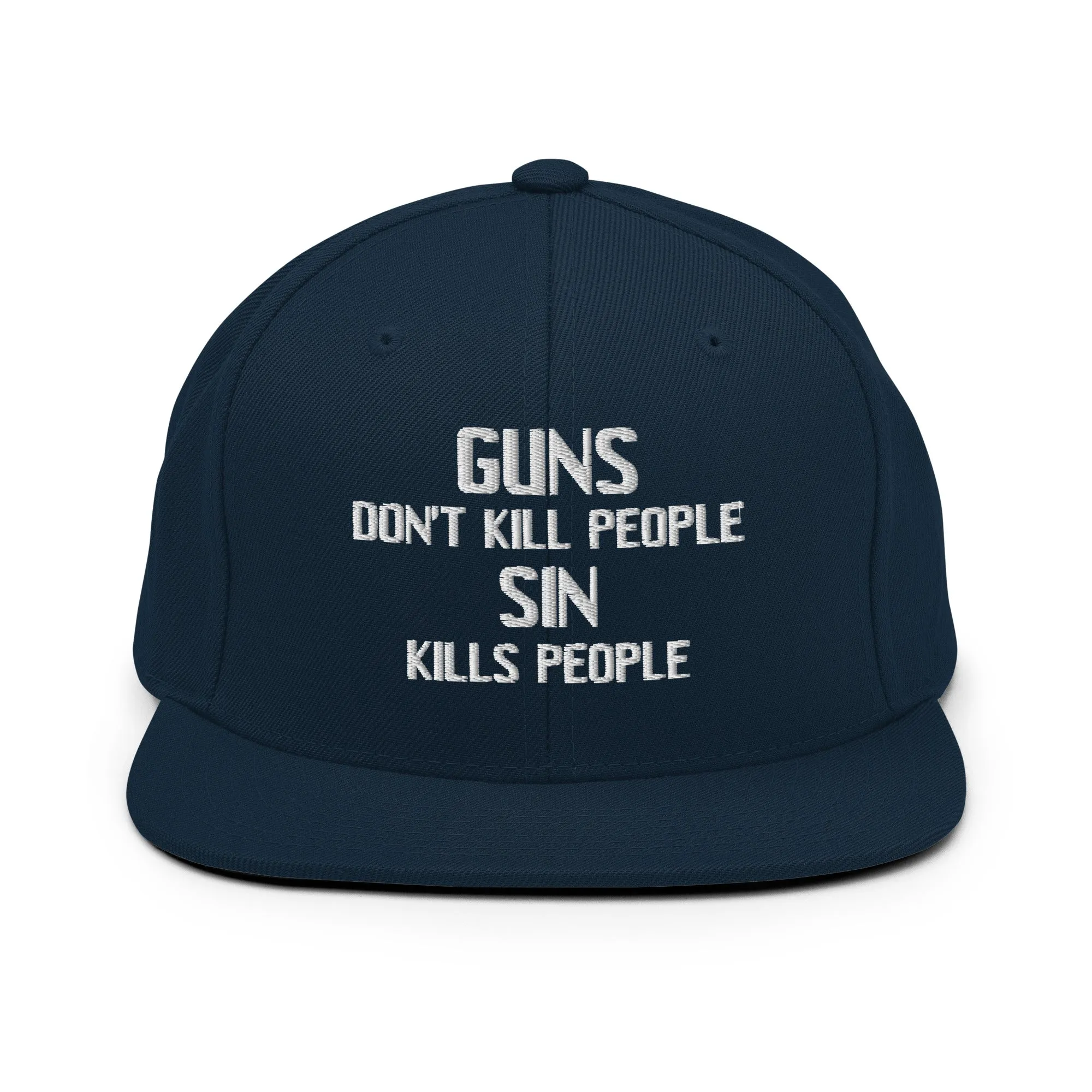 Guns Don't Kill People...Sin Kills People Snapback Hat