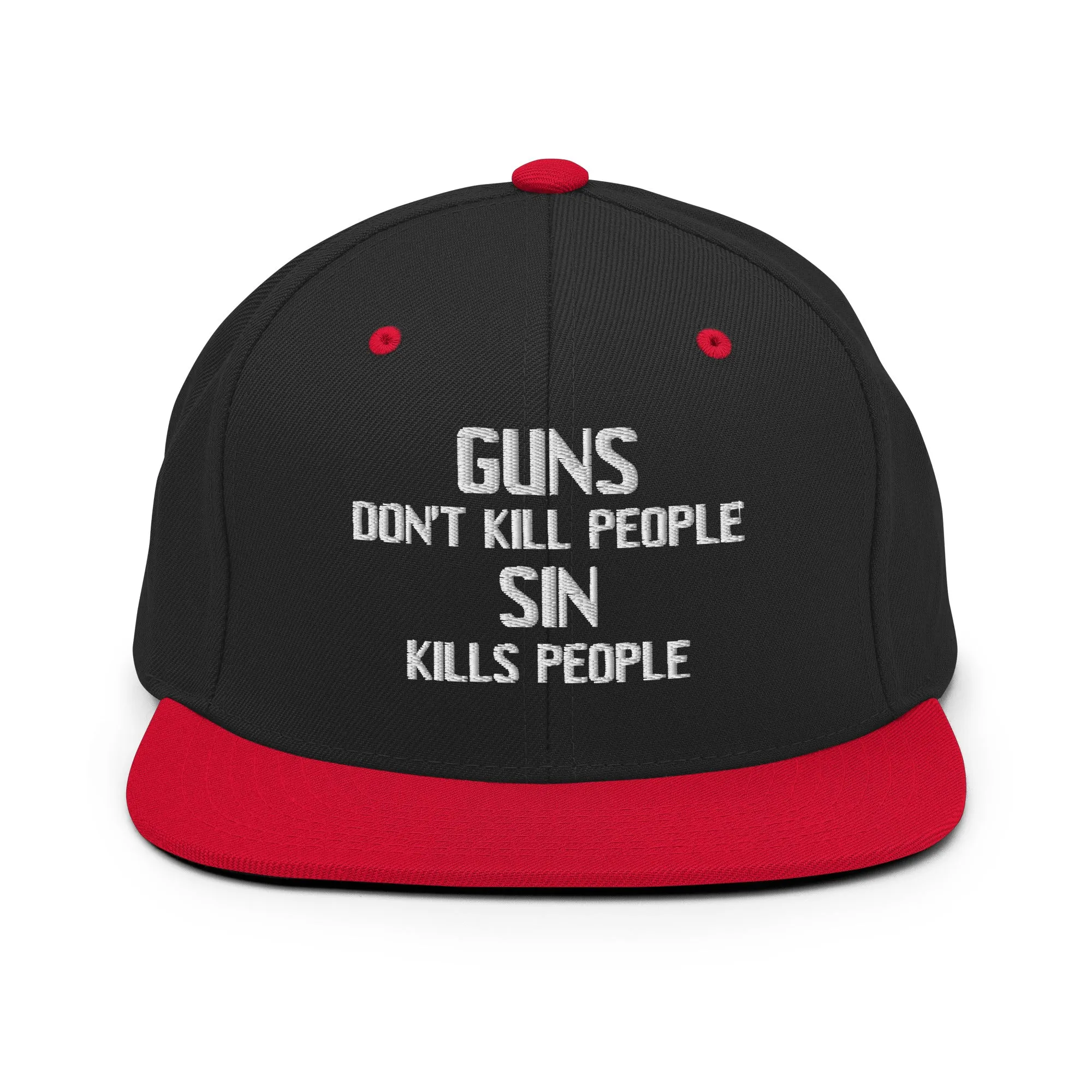Guns Don't Kill People...Sin Kills People Snapback Hat