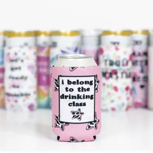 I Belong To The Drinking Class Can Cooler