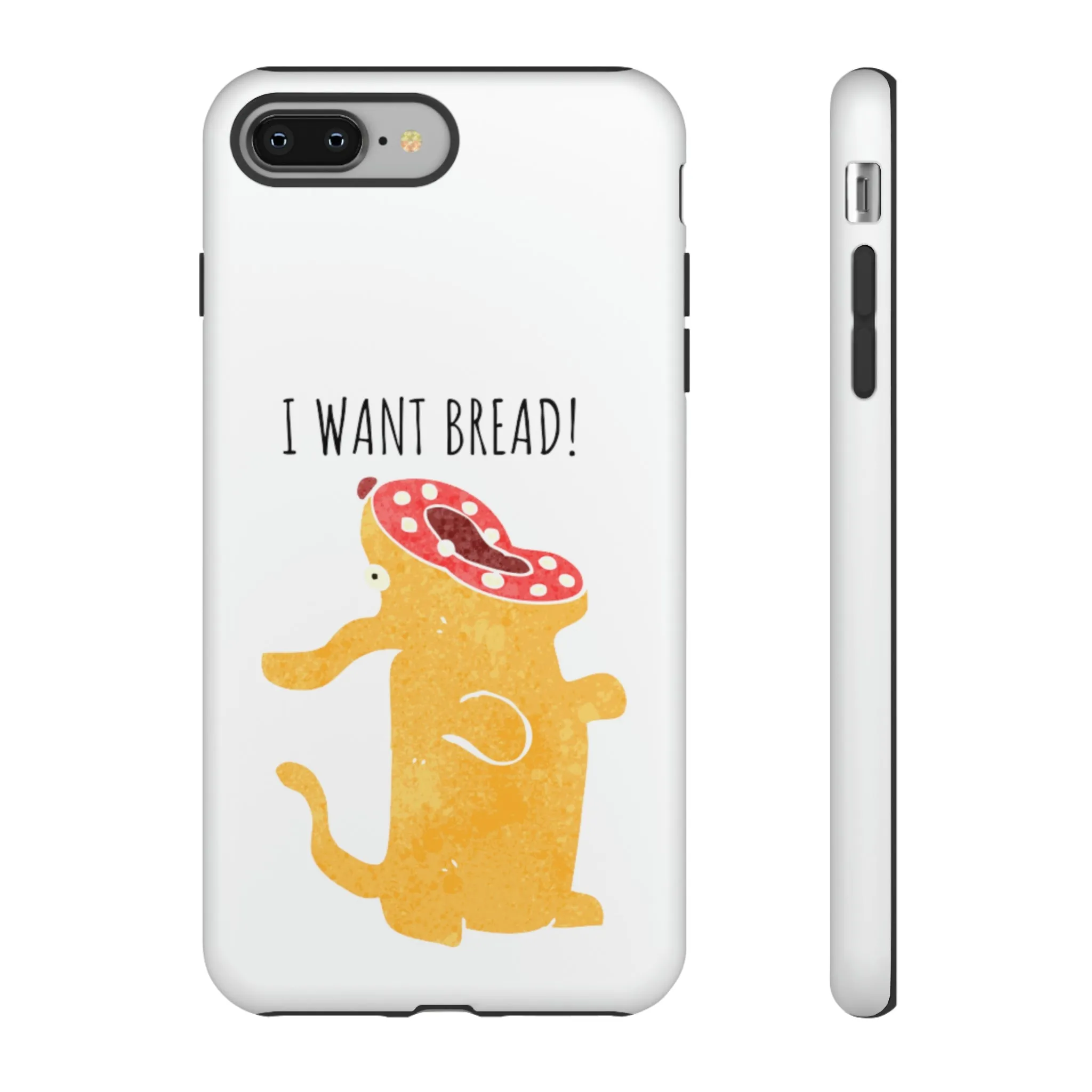 'I Want Bread' Phone Case