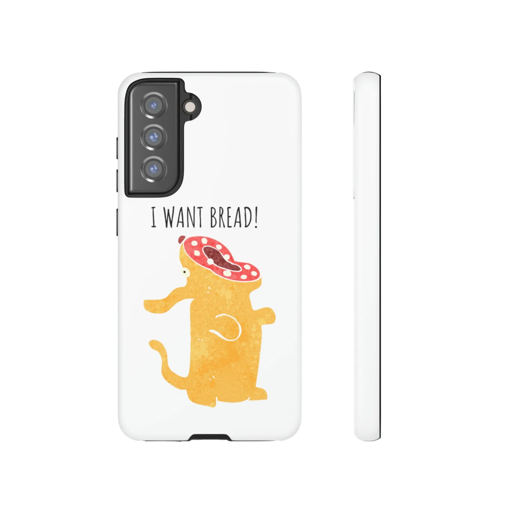 'I Want Bread' Phone Case