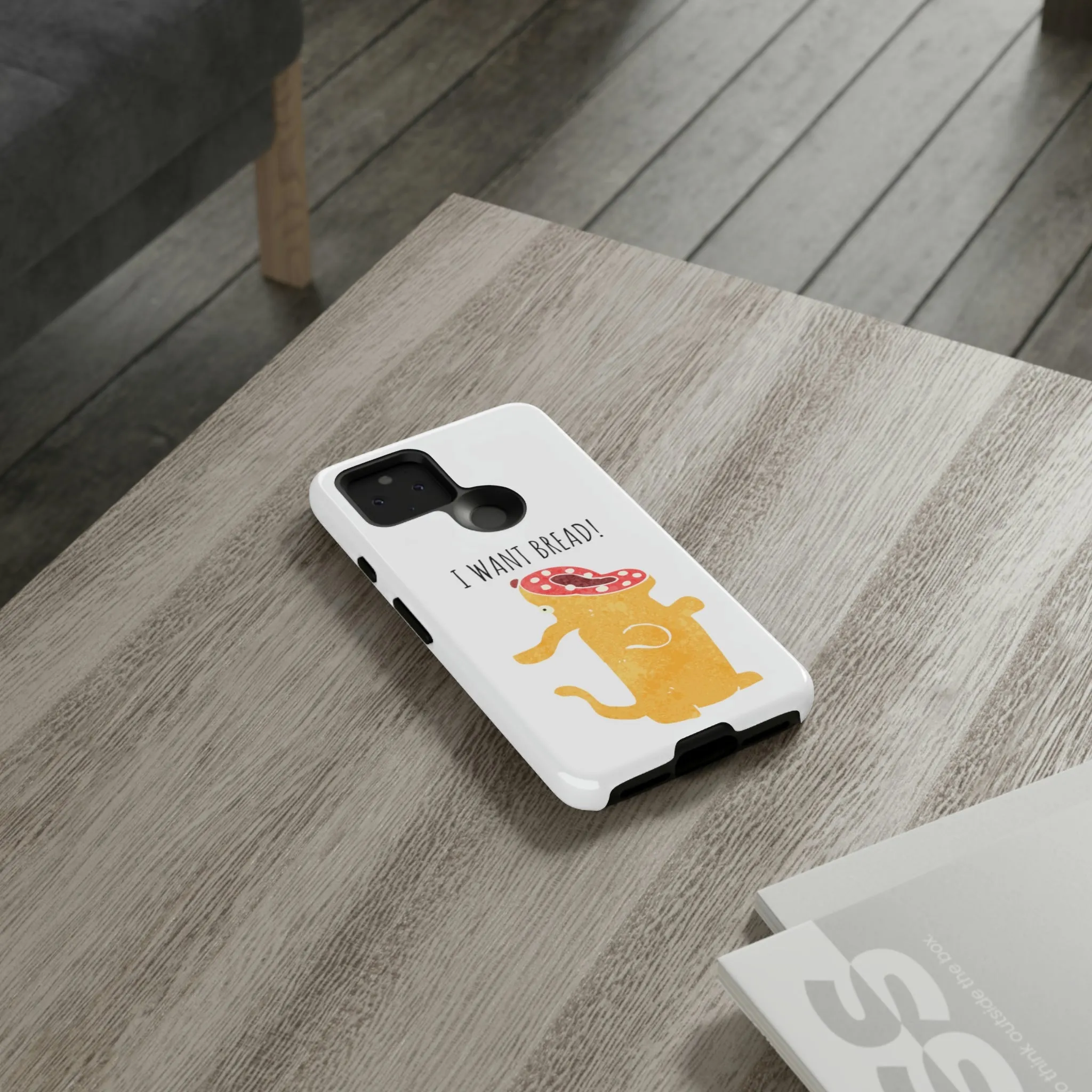 'I Want Bread' Phone Case