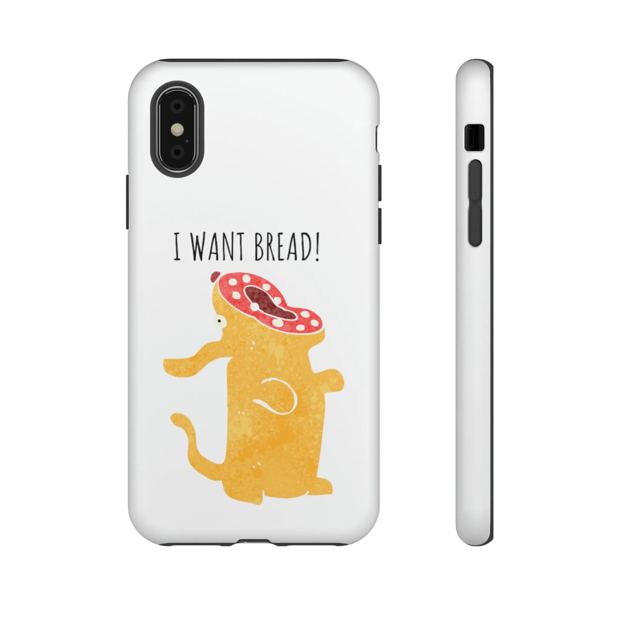 'I Want Bread' Phone Case
