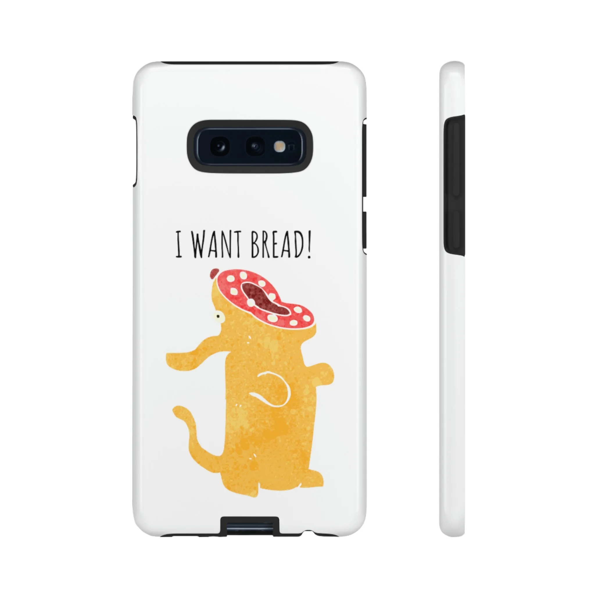 'I Want Bread' Phone Case