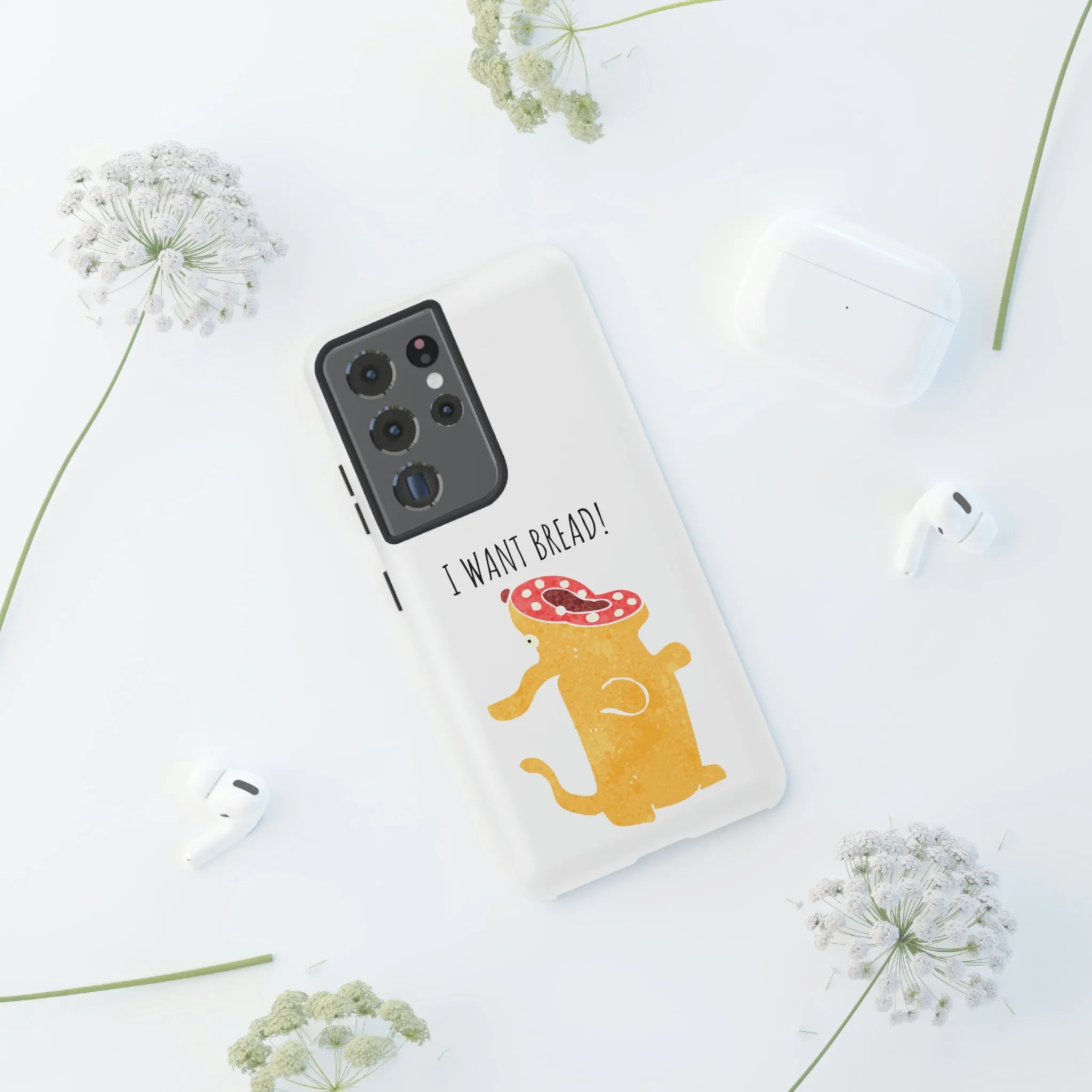 'I Want Bread' Phone Case