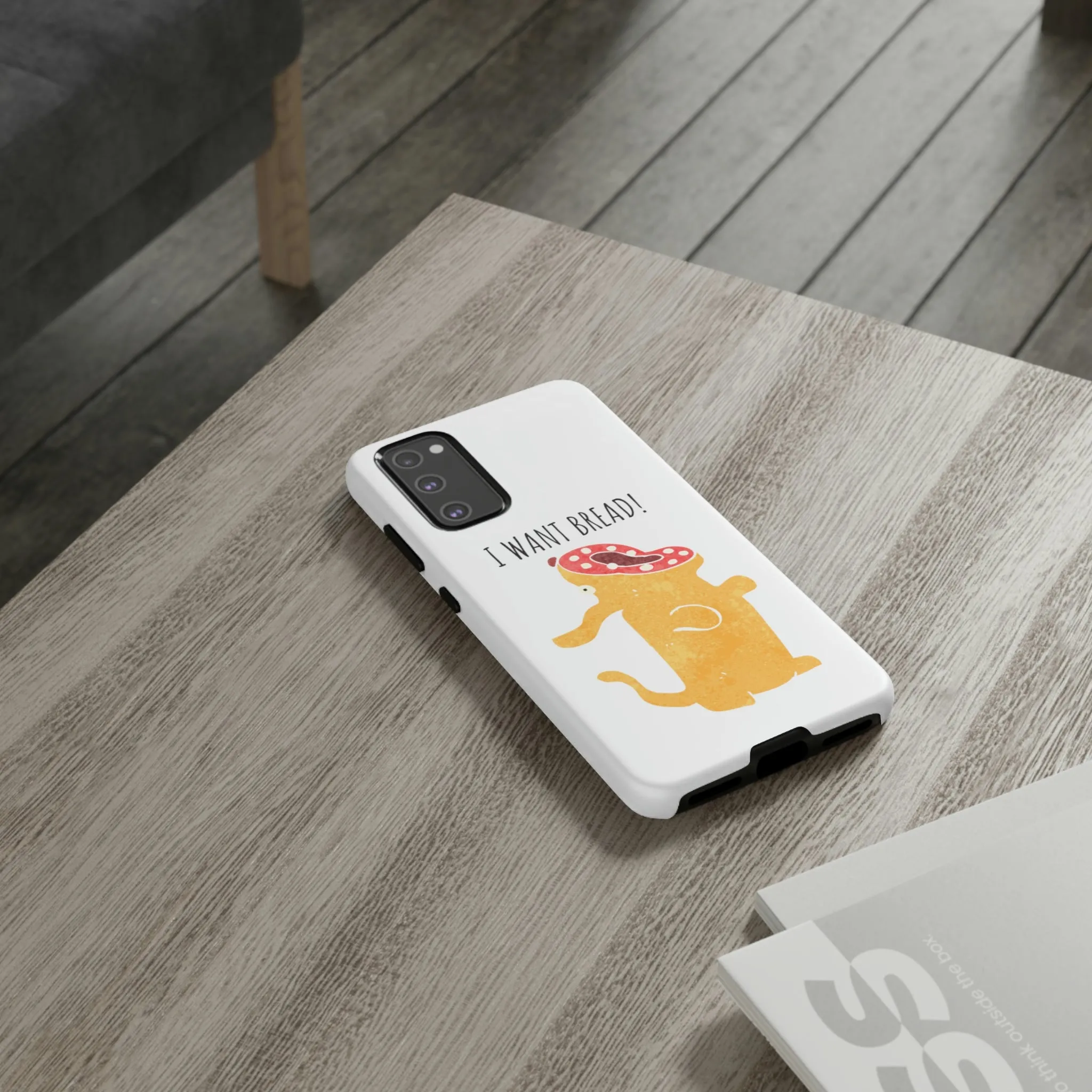 'I Want Bread' Phone Case