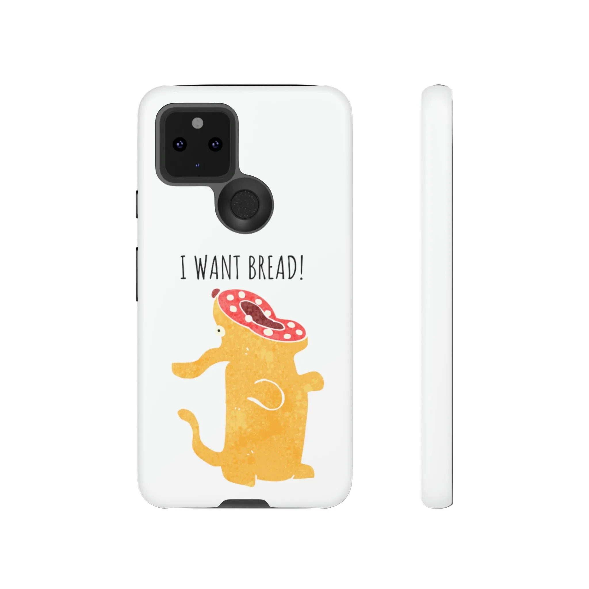 'I Want Bread' Phone Case