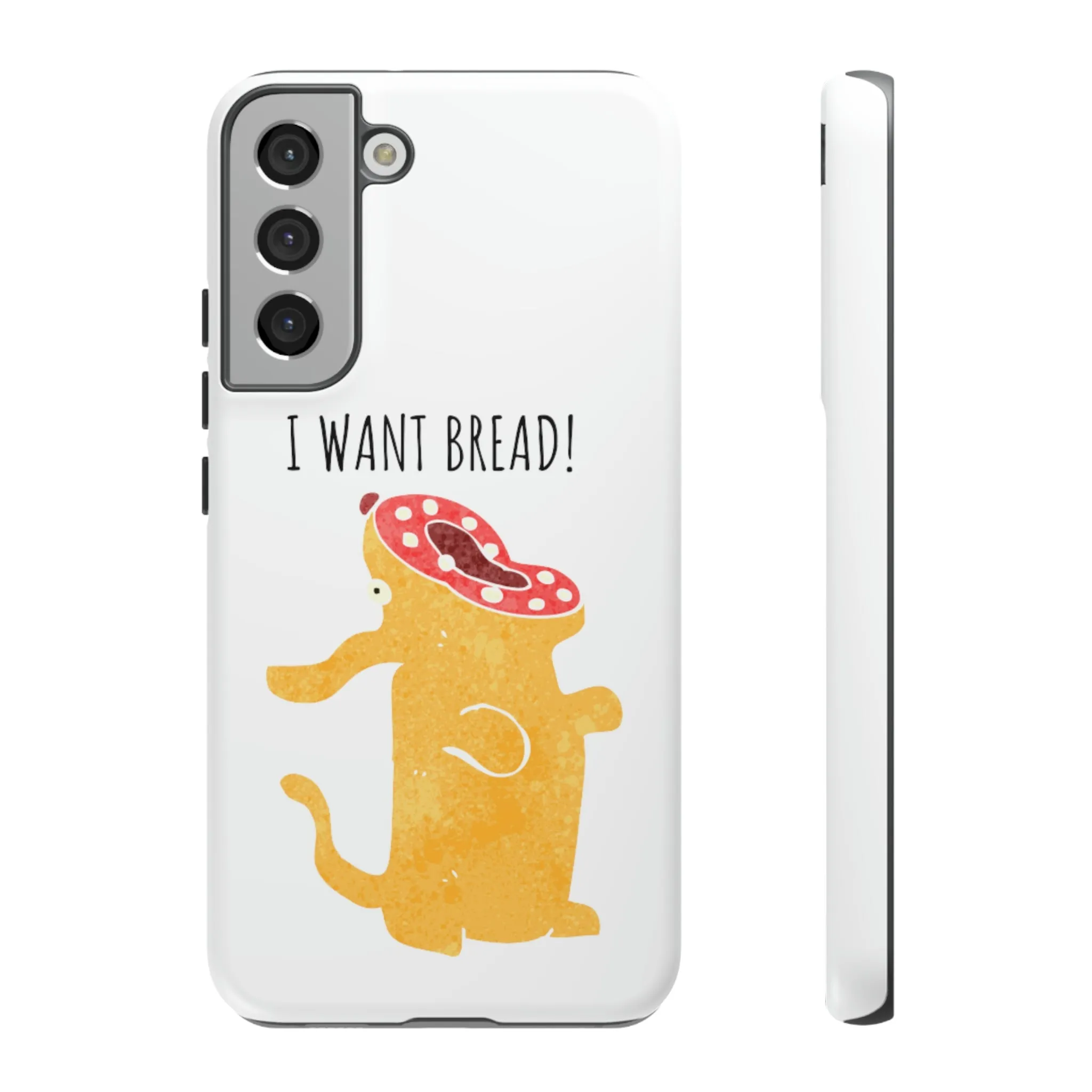 'I Want Bread' Phone Case