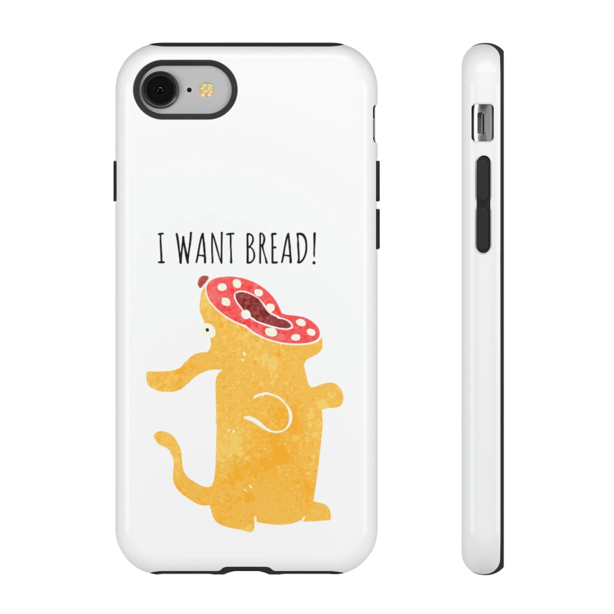 'I Want Bread' Phone Case