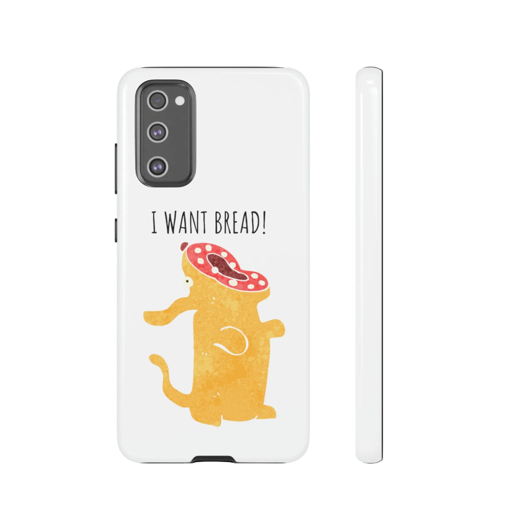'I Want Bread' Phone Case