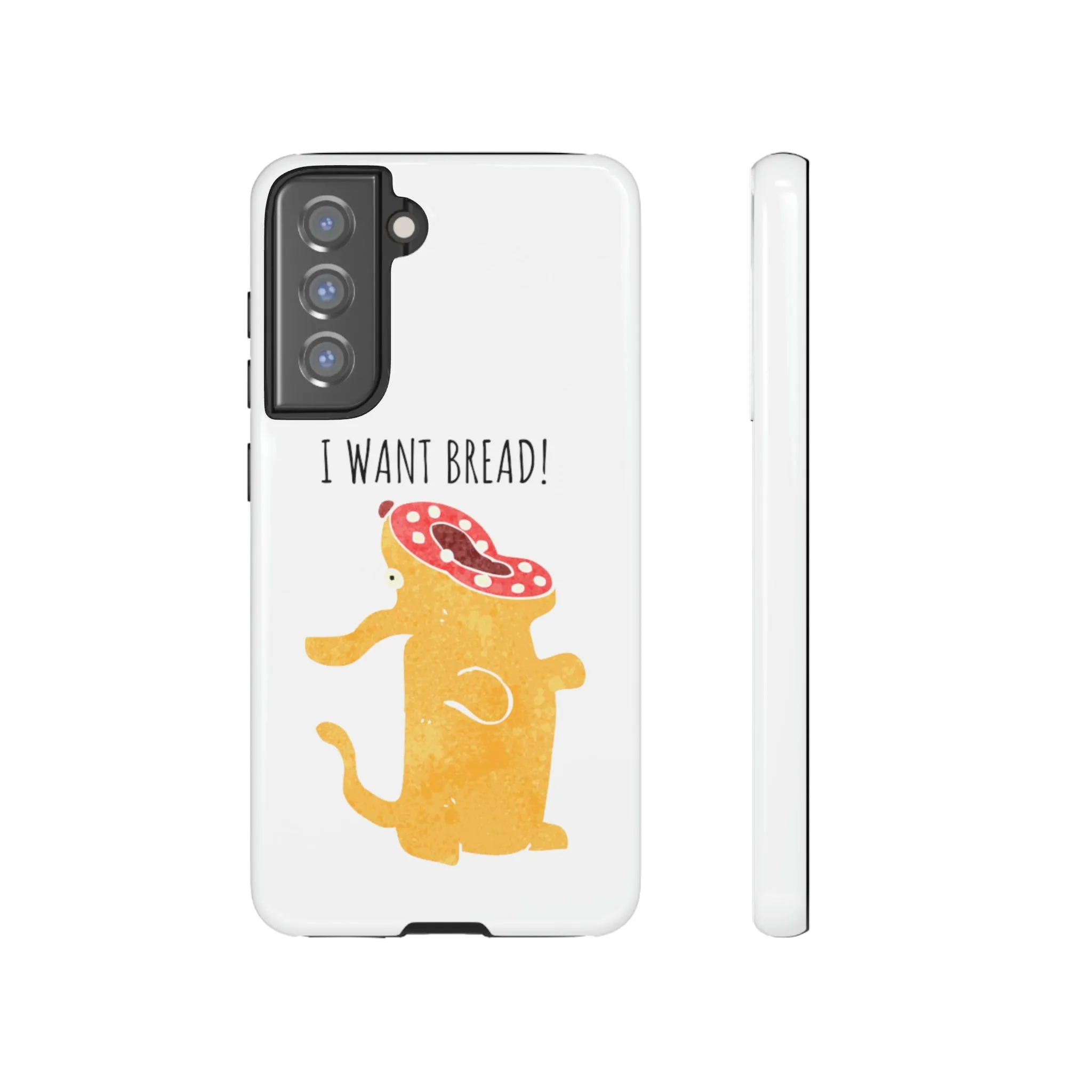 'I Want Bread' Phone Case