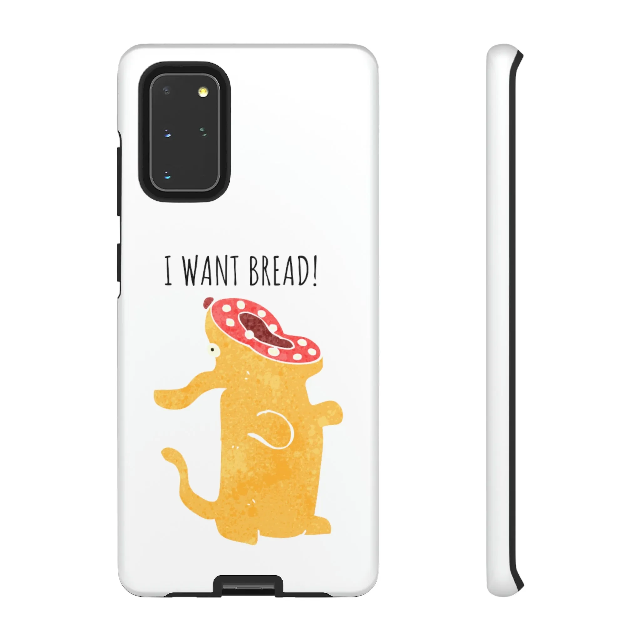 'I Want Bread' Phone Case
