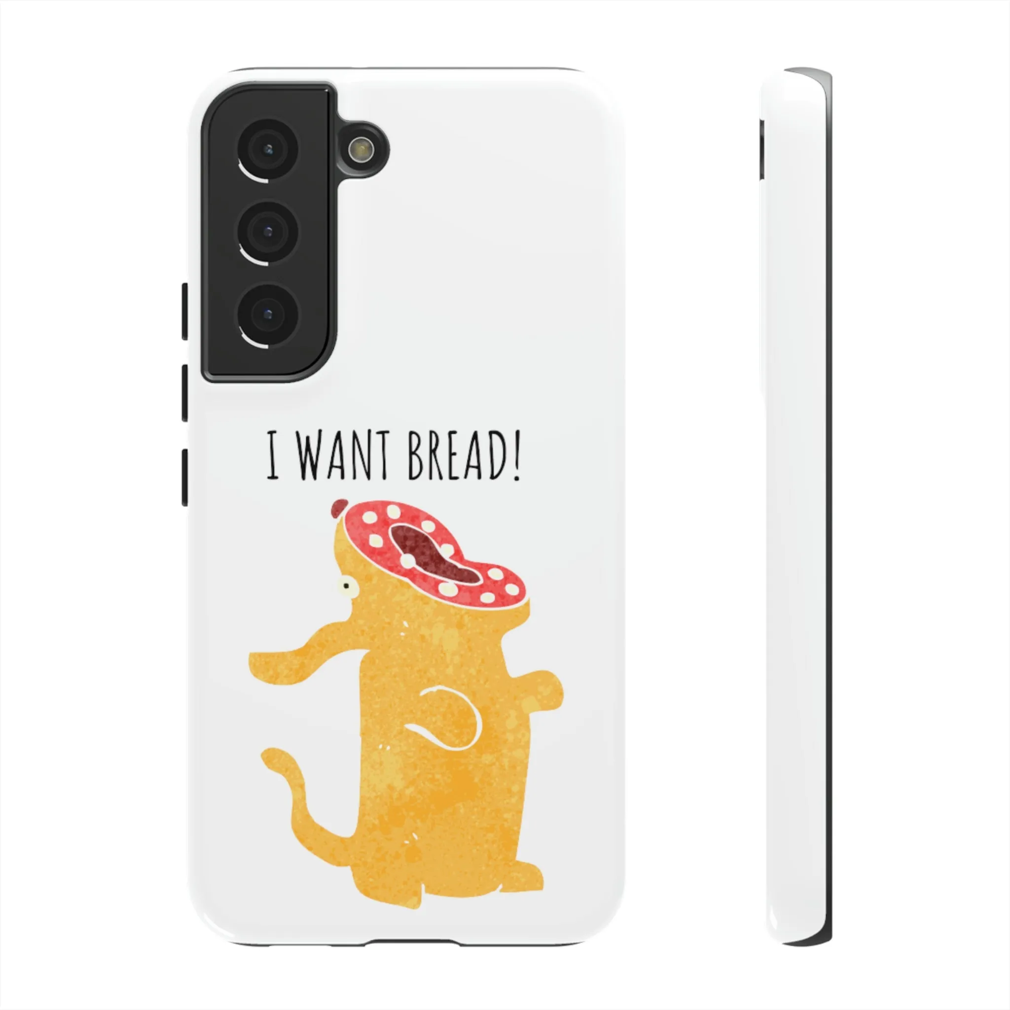 'I Want Bread' Phone Case