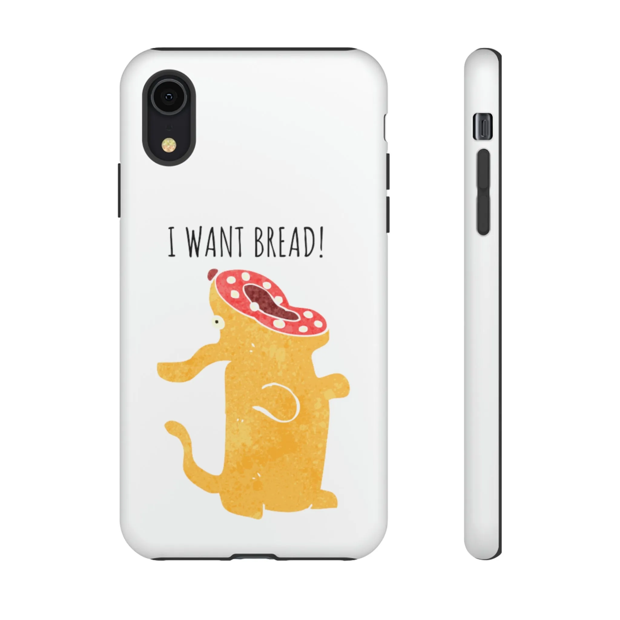 'I Want Bread' Phone Case