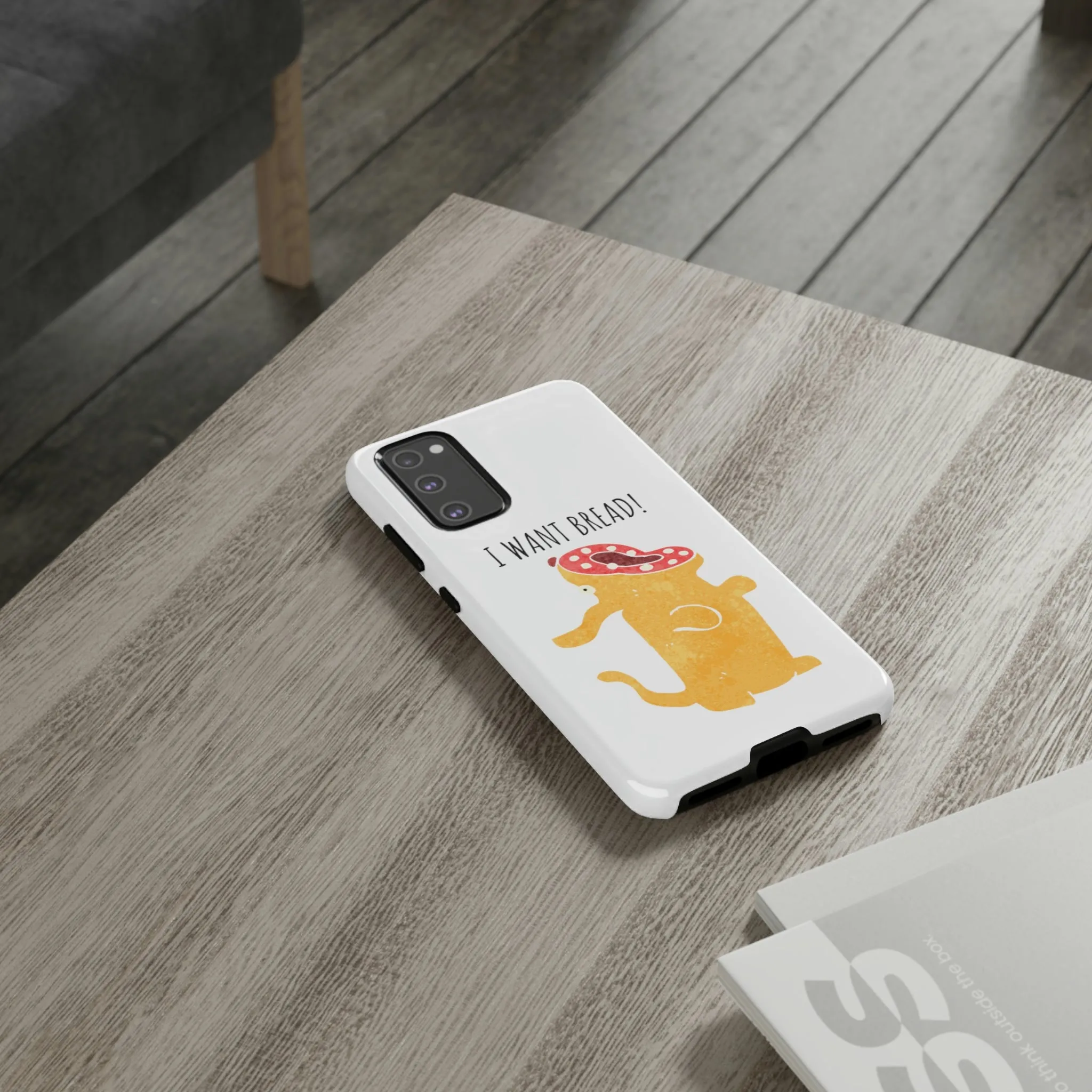 'I Want Bread' Phone Case