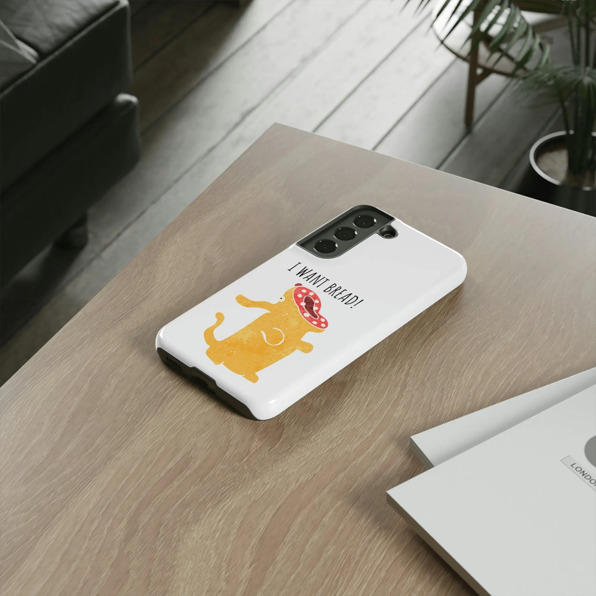 'I Want Bread' Phone Case