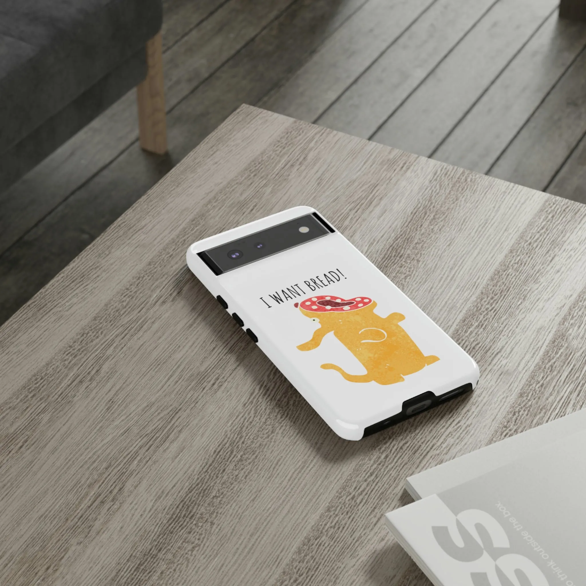 'I Want Bread' Phone Case
