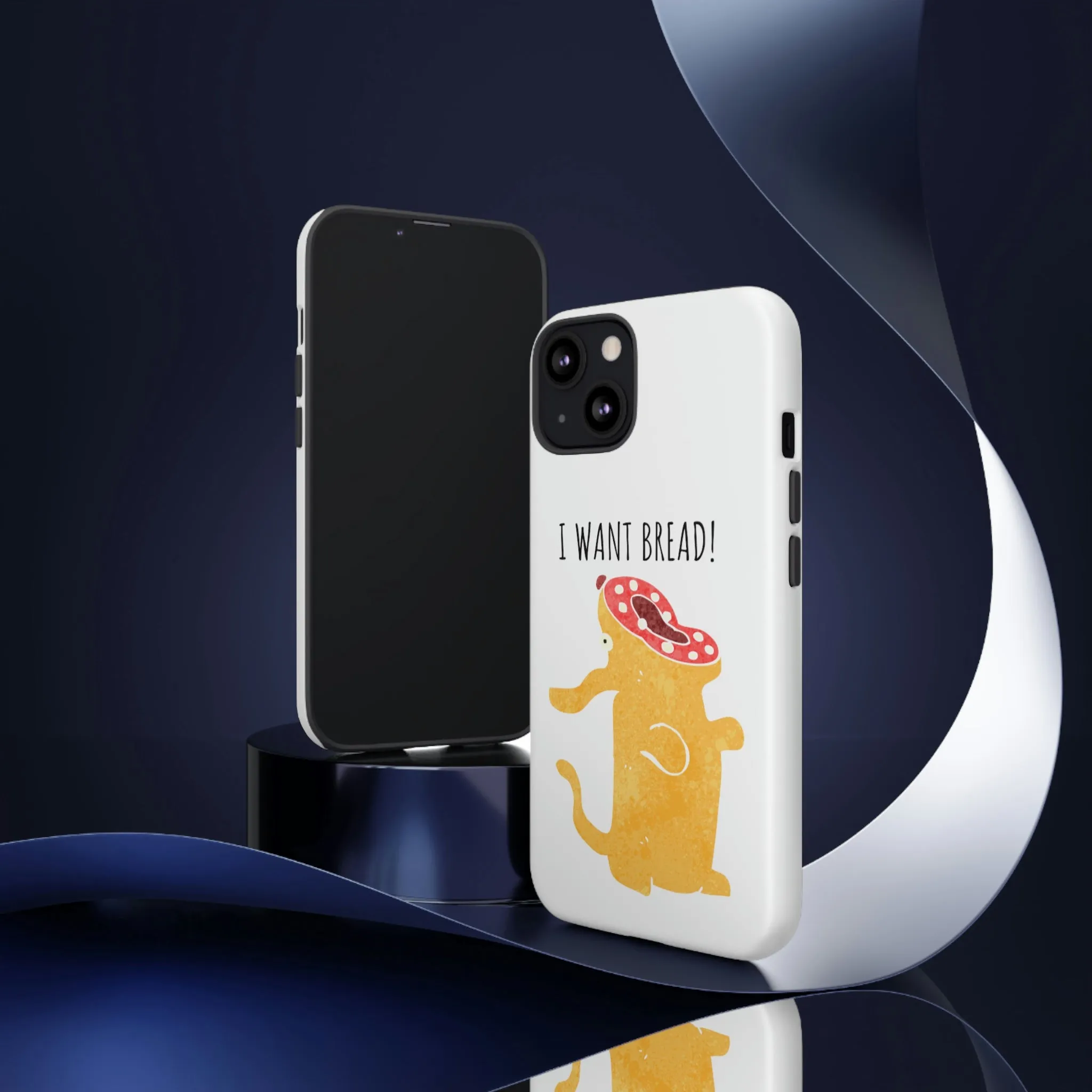 'I Want Bread' Phone Case