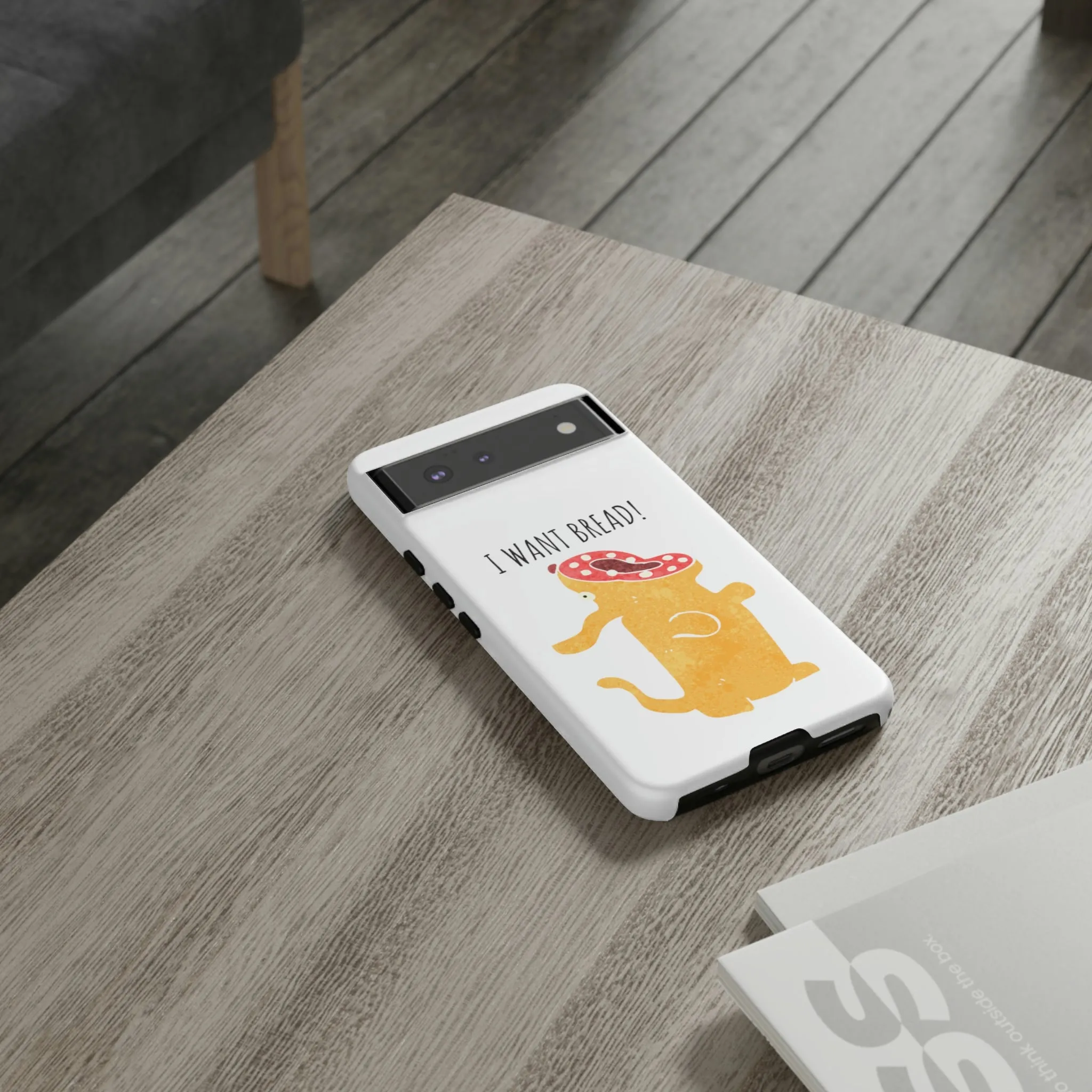 'I Want Bread' Phone Case