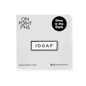 IDGAF 'I Don't Give a Fuck' Meme (Glow in the Dark) Lapel Enamel Pin