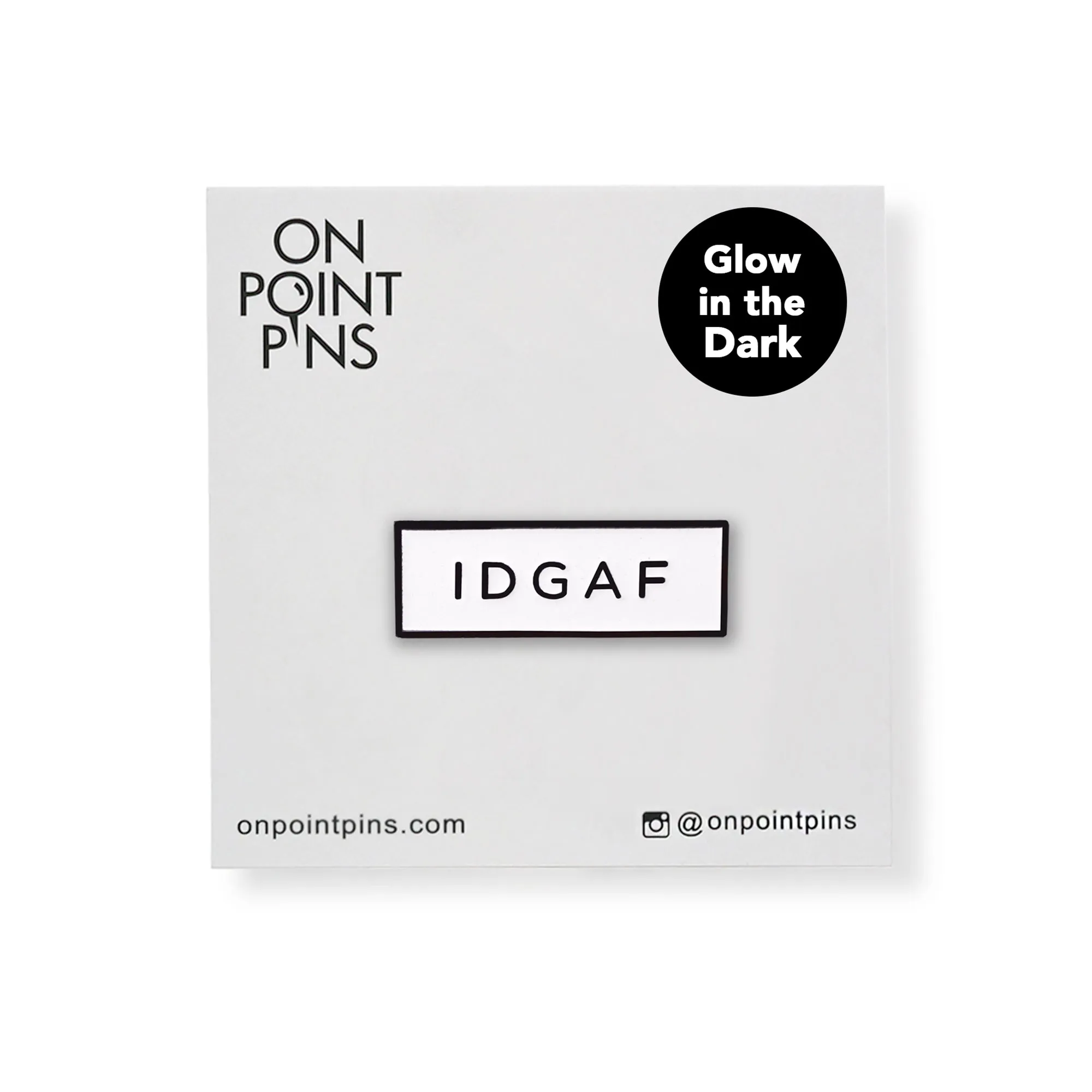 IDGAF 'I Don't Give a Fuck' Meme (Glow in the Dark) Lapel Enamel Pin