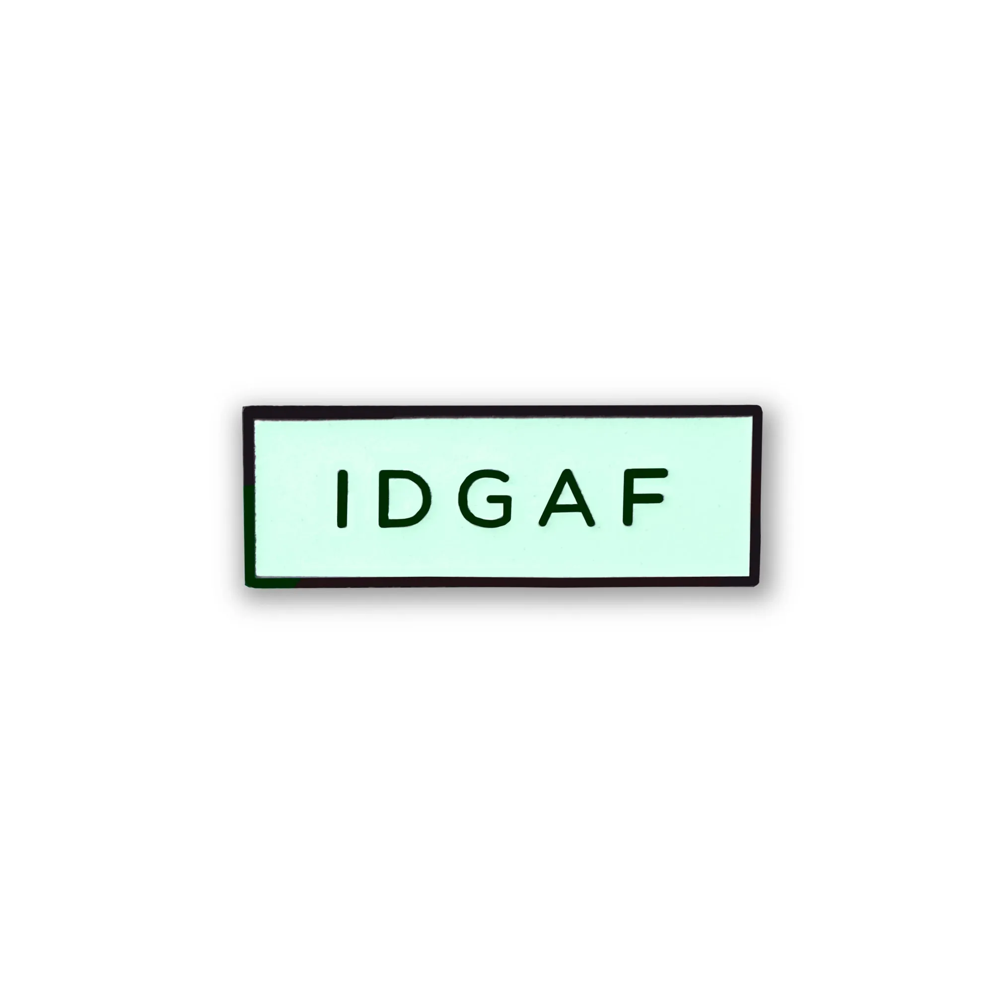 IDGAF 'I Don't Give a Fuck' Meme (Glow in the Dark) Lapel Enamel Pin
