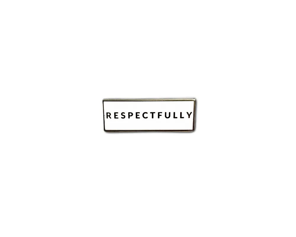 "Respectfully" Lapel Pin
