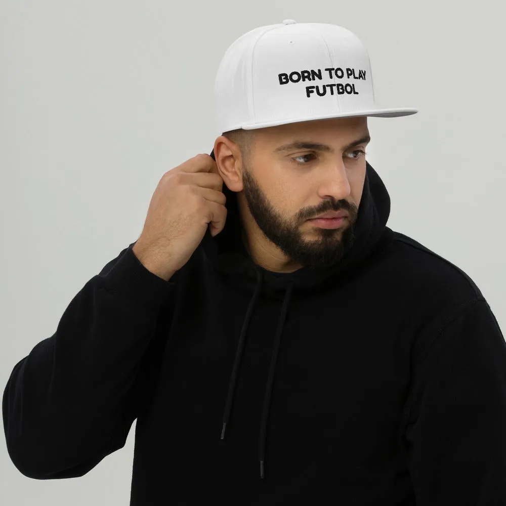 Snapback Hat "1051-0051 Born To Play Futbol (Black Logo)"
