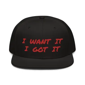 Snapback Hat "2052-0171 I Want It I Got It (Red Logo)"