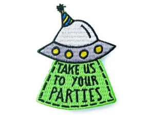 Take Us To Your Parties Patch